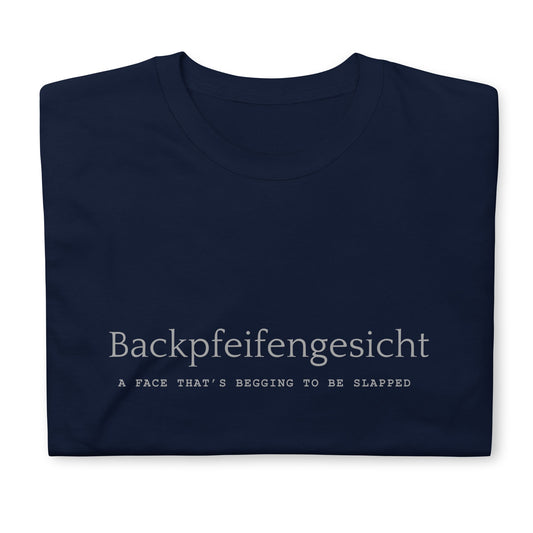 Backpfeifengesicht Unisex T-Shirt - beyluna