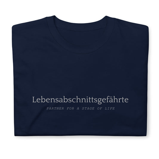 Lebensabschnittsgefährte Unisex T-Shirt - beyluna